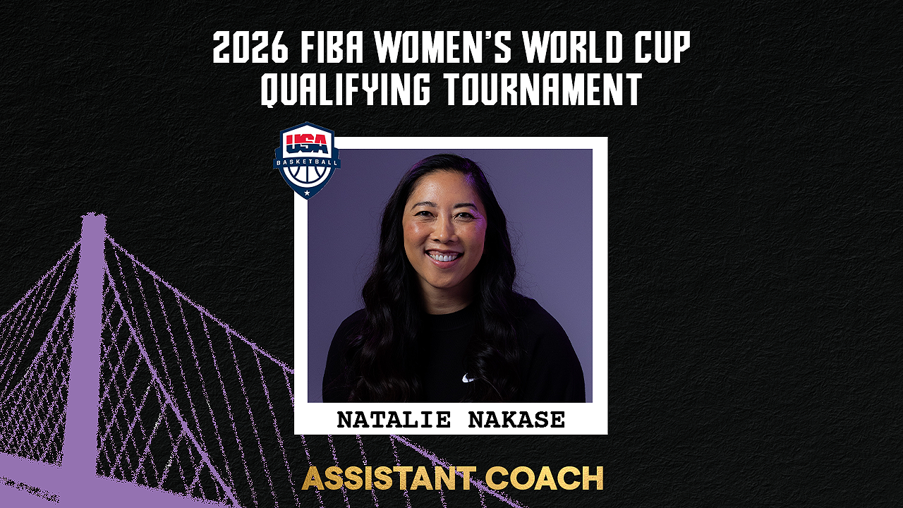 Natalie Nakase Named a USA Basketball Assistant Coach for 2026 FIBA Women’s World Cup Qualifying Tournament